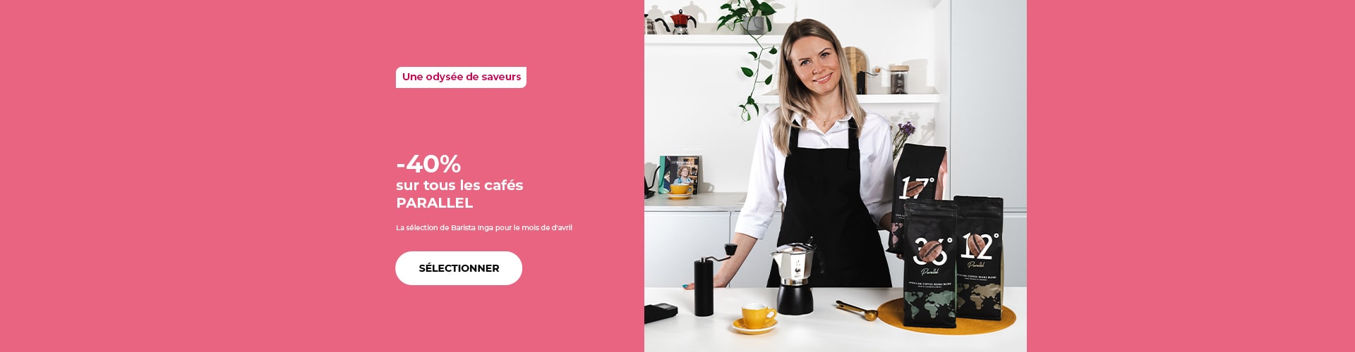 -40% sur tous les cafés PARALLEL